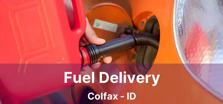 Fuel Delivery Colfax - ID