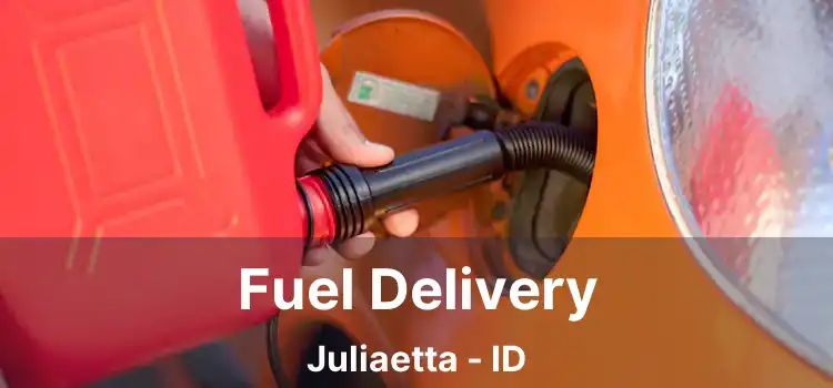 Fuel Delivery Juliaetta - ID