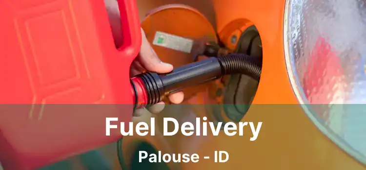 Fuel Delivery Palouse - ID