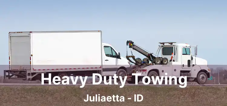 Heavy Duty Towing Juliaetta - ID