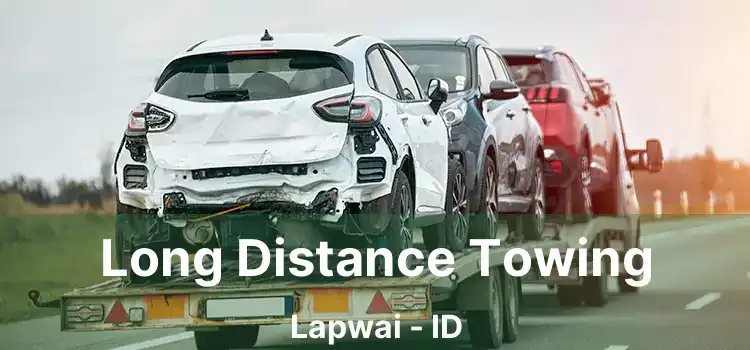Long Distance Towing Lapwai - ID