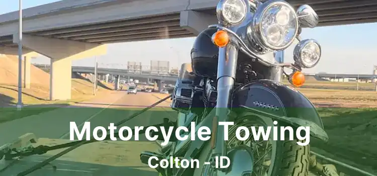 Motorcycle Towing Colton - ID