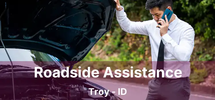 Roadside Assistance Troy - ID