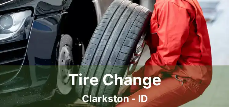 Tire Change Clarkston - ID