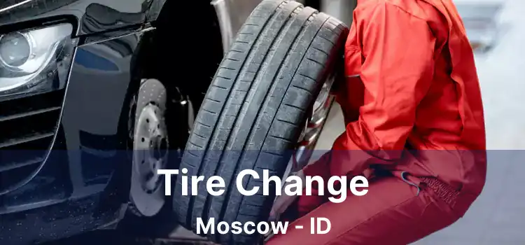 Tire Change Moscow - ID
