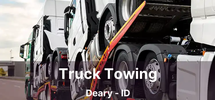 Truck Towing Deary - ID