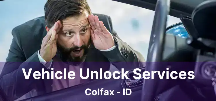 Vehicle Unlock Services Colfax - ID