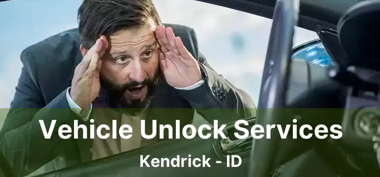 Vehicle Unlock Services Kendrick - ID