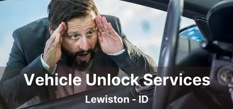 Vehicle Unlock Services Lewiston - ID
