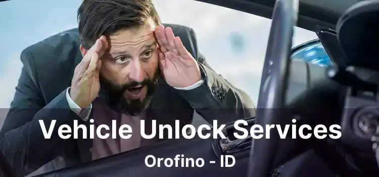 Vehicle Unlock Services Orofino - ID
