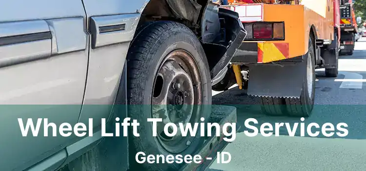 Wheel Lift Towing Services Genesee - ID