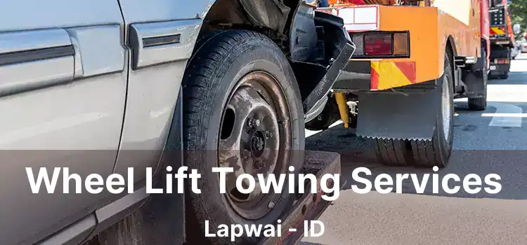 Wheel Lift Towing Services Lapwai - ID